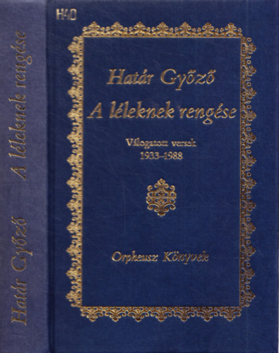 Határ Győző: A léleknek rengése (Válogatott versek 1933-1988)