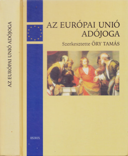 Őry Tamás (szerk.): Az Európai Unió adójoga