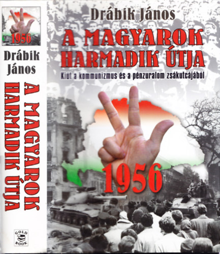 Drábik János: A magyarok harmadik útja - 1956