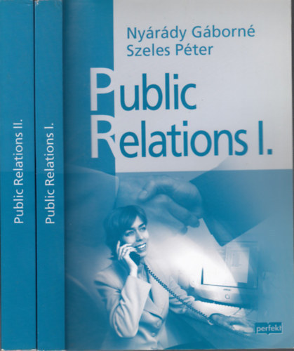 Nyárády Gáborné; Szeles Péter: Public Relations I-II.