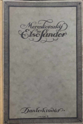 Dimitrij Mereskovszki: Első Sándor