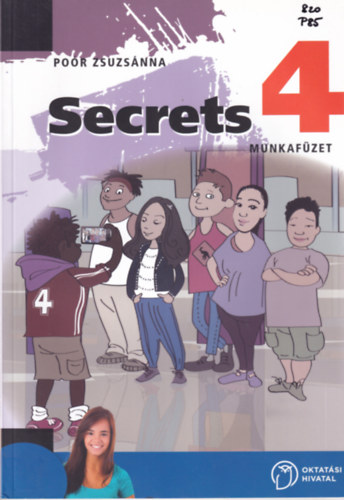 Poór Zsuzsanna: Secrets 4. Munkafüzet - Angol nyelvkönyvsorozat általános iskolásoknak