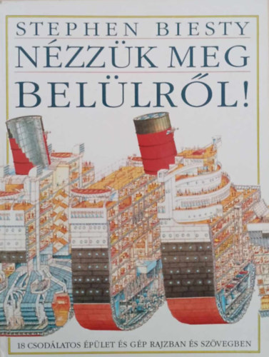 Stephen Biesty: Nézzük meg belülről!