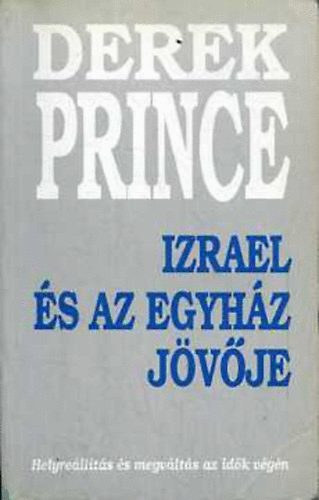 Derek Prince: Izrael és az egyház jövője