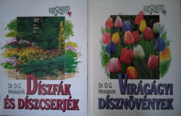 Dr. D.G. Hessayon: 2 db kertszakértő kötet: Díszfák és díszcserjék - Virágágyi Dísznövények