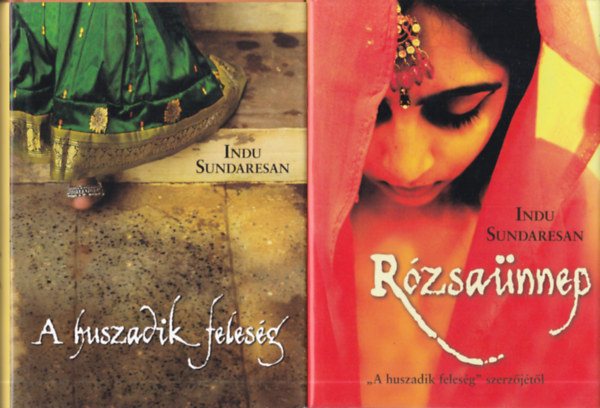 Indu Sundaresan: 2 db Indu Sundaresan regény: A huszadik feleség + Rózsaünnep