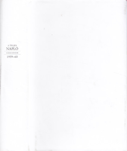 Márai Sándor: A teljes napló - 1959-60