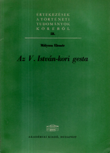 Mályusz Elemér: Az V. István-kori gesta