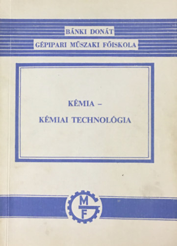 Csupor István- Komáromi Ferenc: Kémia - Kémiai technológia