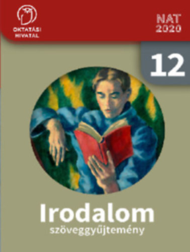 Sándor Csilla (szerk.): Irodalom 12. Szöveggyűjtemény