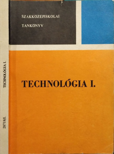 Örkényi József, Fodor László: Technológia I.