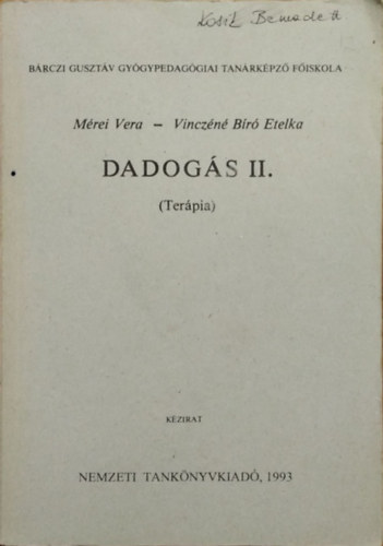 Mérei Vera-Vinczéné B. Etelka: Dadogás II. (Terápia)