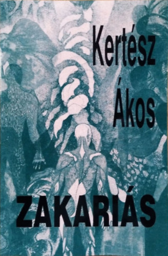 Kertész Ákos: Zakariás