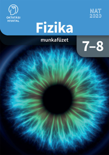 Dégen Csaba - Medgyes Sándorné - Sztanó Péterné: Fizika 7-8. munkafüzet