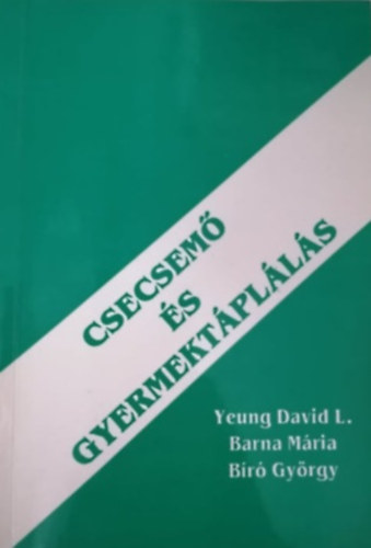 Yeaung, Barna, Bíró: Csecsemő és gyermektáplálás