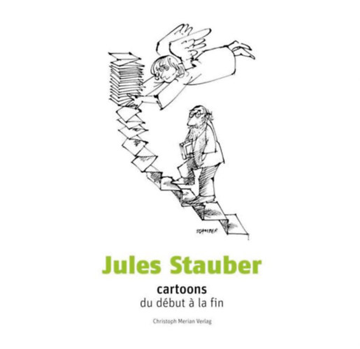 Jules Stauber: Cartoons du début à la fin