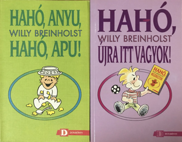 Willy Breinholst: Hahó, Anyu, hahó, Apu! + Hahó, újra itt vagyok! (2 kötet)