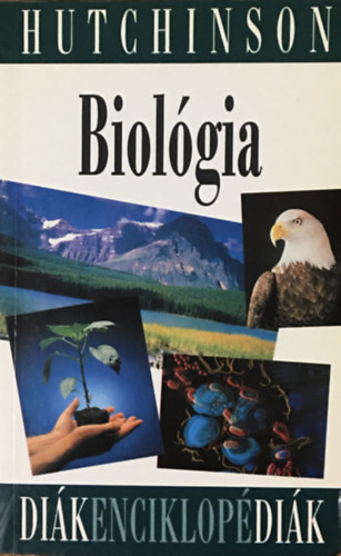 Dr. Stubnya Gusztáv (fordító): Biológia -  (Hutchinson/Diákenciklopédiák)