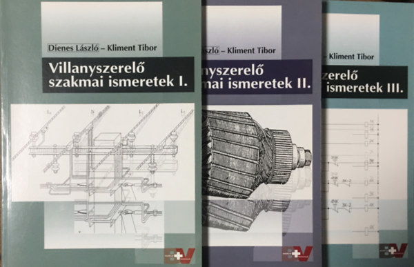 Dienes László, Kliment Tibor: Villanyszerelő szakmai ismeretek I-III.