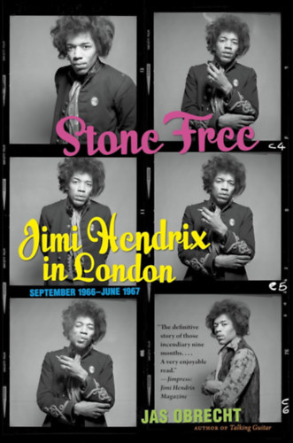 Jas Obrecht: Stone Free: Jimi Hendrix in London