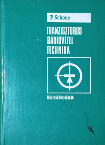 Peter Schöne: Tranzisztoros rádióvétel technika