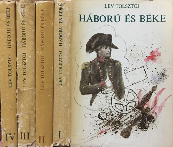 Lev Tolsztoj: Háború és béke I-IV.