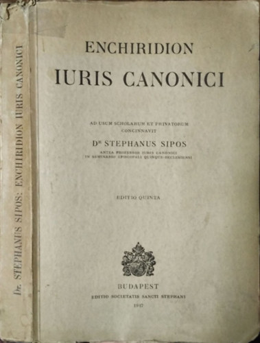 Stephanus Dr. Sipos: Enchiridion iuris canonici