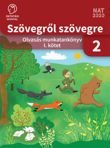 Bartha Jánosné - Szalay Mária - Fukkné Fukász Enikő: Szövegről szövegre - Olvasás munkatankönyv 2. osztály I. kötet