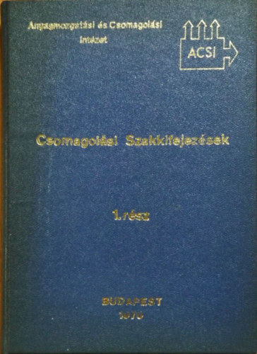 Lóczy Béláné (fel. szerk.): Csomagolási szakkifejezések gyűjteménye - magyar-német-angol-francia-orosz, 1. rész