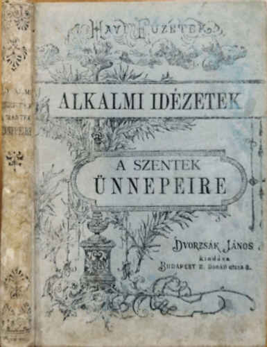 Róka József (szerk.), Dvorzsák János (szerk.): Alkalmi idézetek a Szentek Ünnepeire (Lelkészek idézetek tára III.)