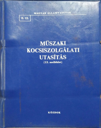 : Műszaki kocsiszolgálati utasítás, 13. melléklet - A vasúti személy- és teherkocsik egységes számozási rendszere - MÁV