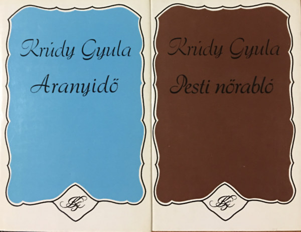 Krúdy Gyula: Aranyidő + Pesti nőrabló (2 kötet)