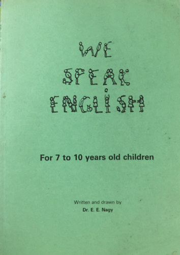 Dr. Nagy: We speak english (for 7 to 10 years old children)