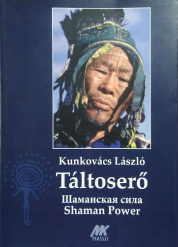 Kunkovács László: Táltoserő