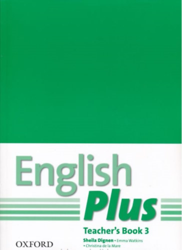 Sheila Dignen, Watkins, Emma, Christina de la Mare: English Plus 3 Teacher's Book