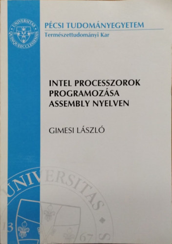 Gimesi László: Intel processzorok programozása Assembly nyelven