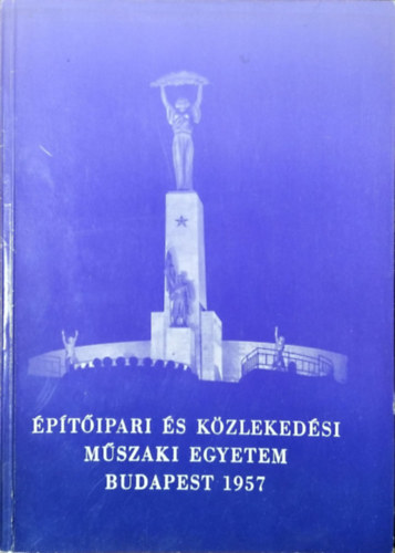 : Építőipari és Közlekedési Műszaki Egyetem - Budapest, 1957