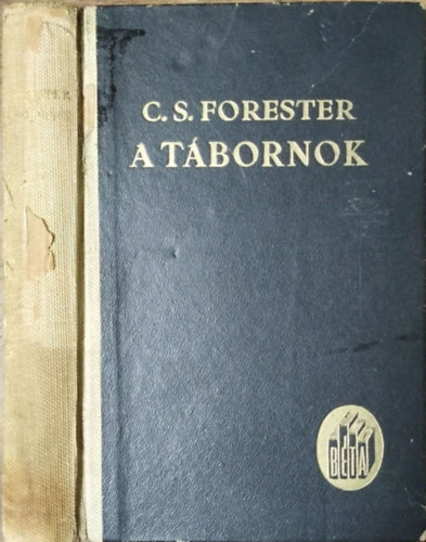 C.S. Forester: A tábornok