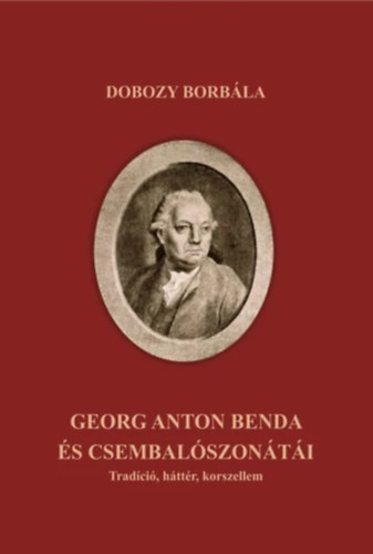 Dobozy Borbála: Georg Anton Benda és csembalószonátái