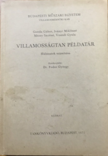 Szerkesztette: dr. Fodor György: Villamosságtan példatár