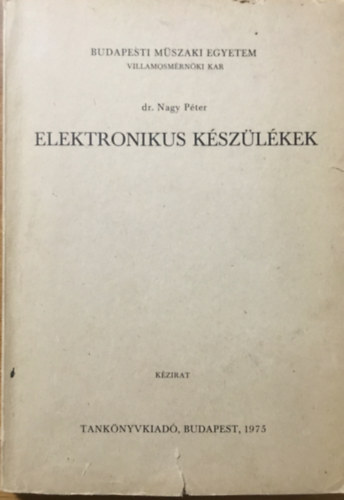 Dr. Nagy Péter: Elektronikus készülékek