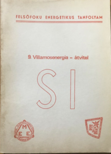 : 9. Villamosenergia-átvitel - Felsőfokú energetikus tanfolyam