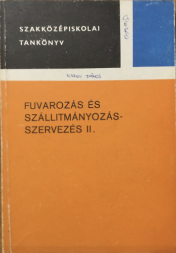 Véssey Frigyes: Fuvarozás és szállítmányozás-szervezés II. (Szakközépsikolai tankönyv)