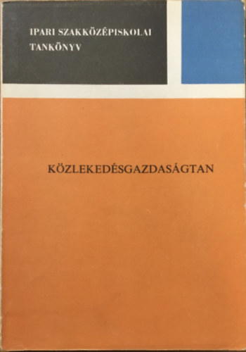 Dr. Cseh Lajos-Dr. Veroszta Imre: Közlekedésgazdaságtan I.