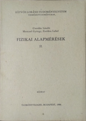 Csordás László - Menczel György - Zsoldos Lehel: Fizikai alapmérések II.