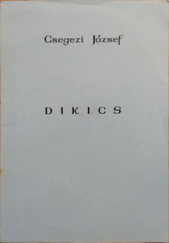 Csegezi József: Dikics