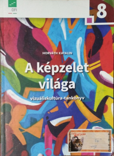 Dr. Horváth Katalin: A képzelet világa 8. o.