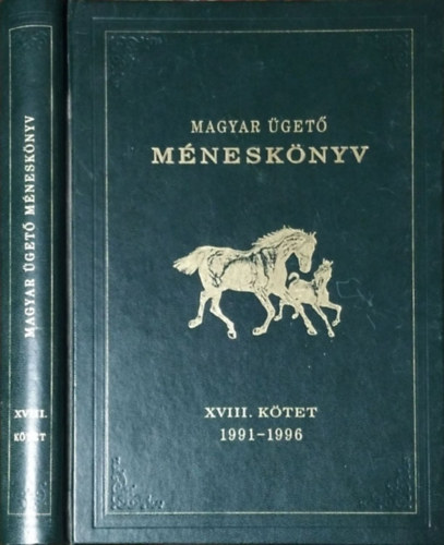 : Magyar ügető méneskönyv XVIII. kötet (1991-1996)