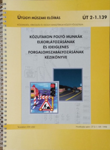 : A közutakon folyó munkák elkorlátozásának és ideiglenes forgalomszabályozásának kézikönyve