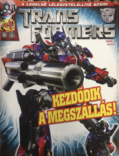 : Trans Formers 2008/1 - Kezdődik a megszállás